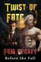 [Chronicles of the Fall 04] • Twist of Fate